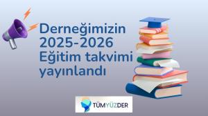 Derneğimizin 2025 - 2026 Eğitim Takvimi Yayınlandı.